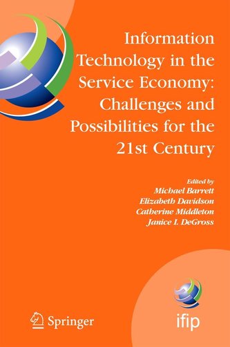 Information Technology in the Service Economy: Challenges and Possibilities for the 21st Century