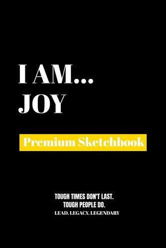I Am Joy: Premium Blank Sketchbook