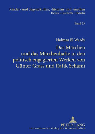Das Märchen und das Märchenhafte in den politisch engagierten Werken von Günter Grass und Rafik Schami
