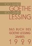 Das Buch des Goethe-Lessing-Jahres 1929