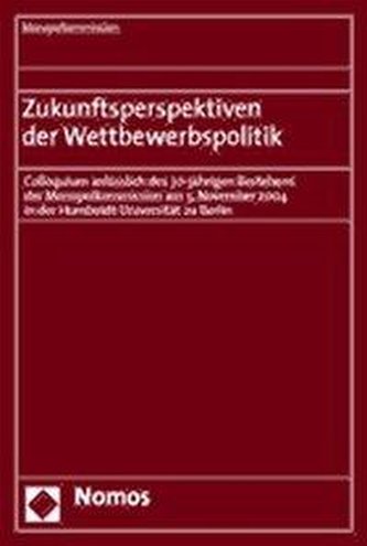 Monopolkommission: Zukunftsperspektiven der Wettbewerbspolitik