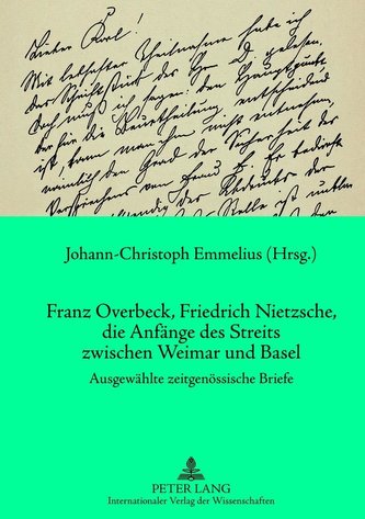 Franz Overbeck, Friedrich Nietzsche, die Anfänge des Streits zwischen Weimar und Basel