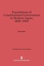Foundations of Constitutional Government in Modern Japan, 1868-1900