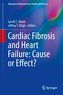Cardiac Fibrosis and Heart Failure: Cause or Effect?