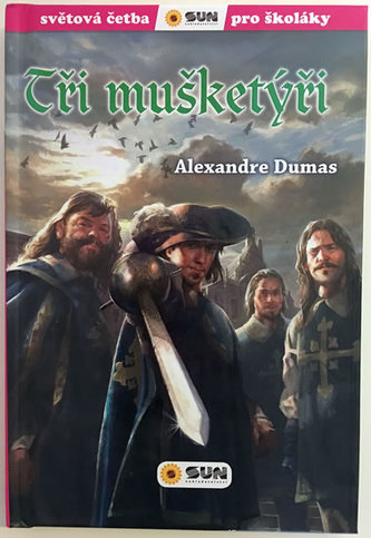 Tři mušketýři - Světová četba pro školáky