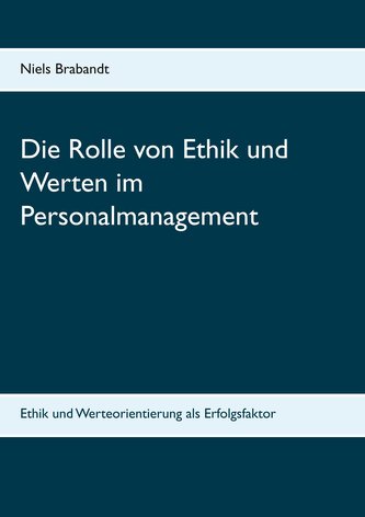 Die Rolle von Ethik und Werten im Personalmanagement