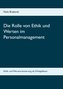 Die Rolle von Ethik und Werten im Personalmanagement