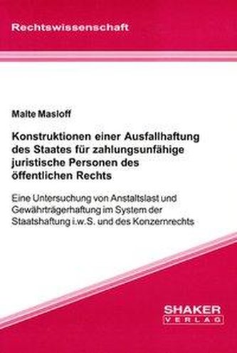 Konstruktionen einer Ausfallhaftung des Staates für zahlungsunfähige juristische Personen des öffentlichen Rechts