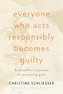 Everyone Who Acts Responsibly Becomes Guilty: Bonhoeffer's Concept of Accepting Guilt