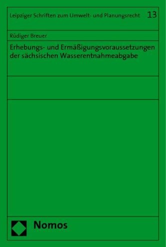 Erhebungs- und Ermäßigungsvoraussetzungen der sächsischen Wasserentnahmeabgabe