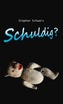 Schuldig?