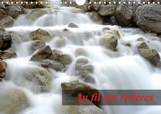 Au fil des rivières (Calendrier mural 2021 DIN A4 horizontal)