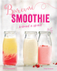 Barevné smoothie - Rychlé a zdravé