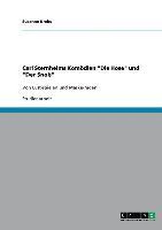Carl Sternheims Komödien \"Die Hose\" und \"Der Snob\"