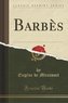 Barbès (Classic Reprint)