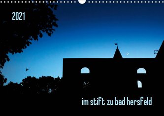 im stift zu bad hersfeld (Wandkalender 2021 DIN A3 quer)
