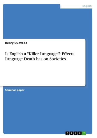 Is English a \"Killer Language\"? Effects Language Death has on Societies