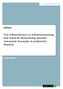Von Selbstreflexion zu Selbstbestimmung. Eine kritische Betrachtung aktueller Autonomie Konzepte in praktischer Hinsicht