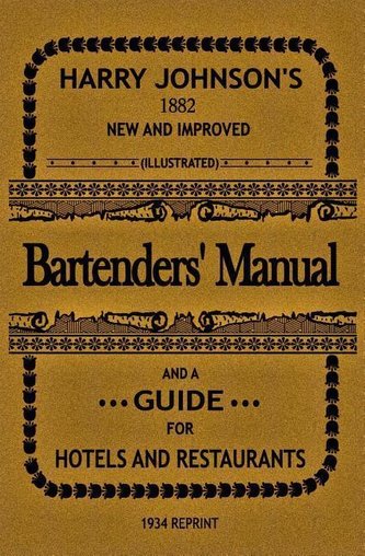 Bartenders' Manual: And a Guide for Hotels and Restaurants