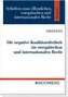 Die negative Koalitionsfreiheit im europäischen und internationalen Recht