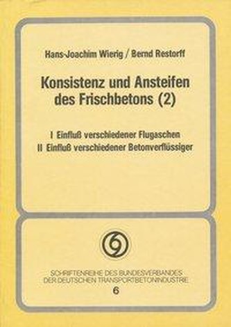 Konsistenz und Ansteifen des Frischbetons II
