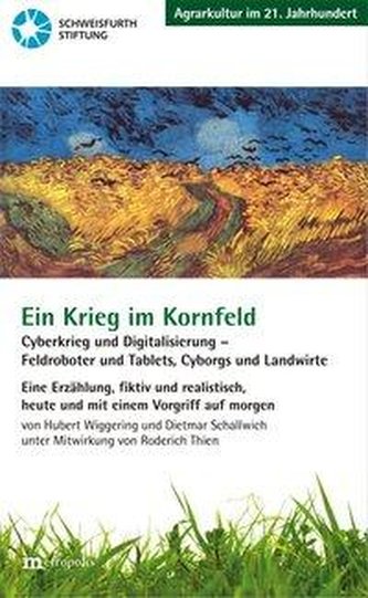 Ein Krieg im Kornfeld