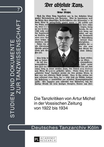 Die Tanzkritiken von Artur Michel in der «Vossischen Zeitung» von 1922 bis 1934 nebst einer Bibliographie seiner Theaterkritiken