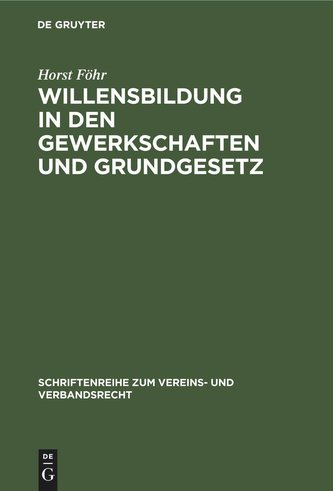 Willensbildung in den Gewerkschaften und Grundgesetz