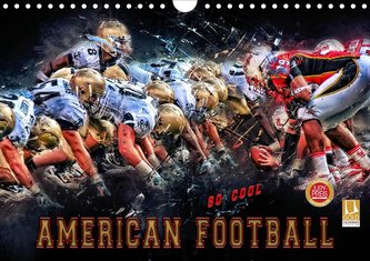 American Football - so cool (Wandkalender 2021 DIN A4 quer)