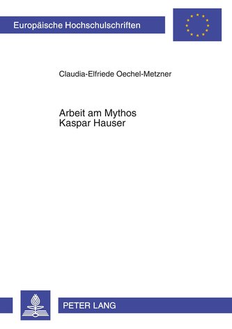 Arbeit am Mythos Kaspar Hauser