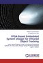 FPGA Based Embedded System Design for Infrared Object Tracking