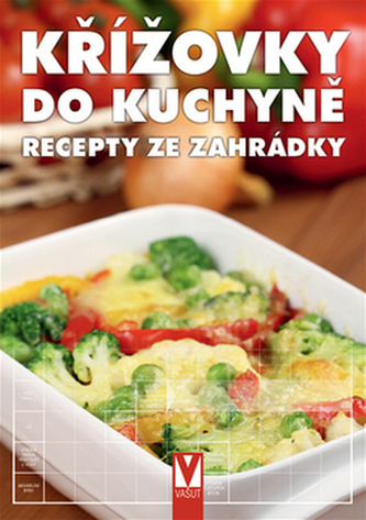 Křížovky do kuchyně - Recepty ze zahrádky