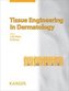 Tissue Engineering in Dermatology