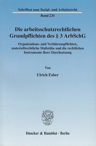 Die arbeitsschutzrechtlichen Grundpflichten des § 3 ArbSchG
