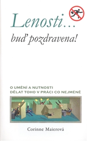 Lenosti... buď pozdravena!