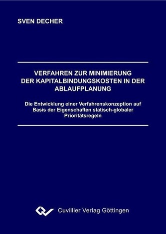 VERFAHREN ZUR MINIMIERUNG DER KAPITALBINDUNGSKOSTEN IN DER ABLAUFPLANUNG