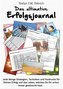 Das ultimative Erfolgsjournal