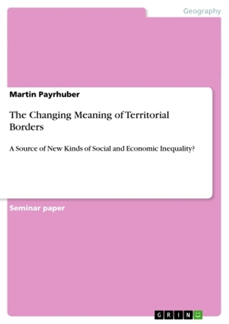 The Changing Meaning of Territorial Borders The Changing Meaning of Territorial Borders