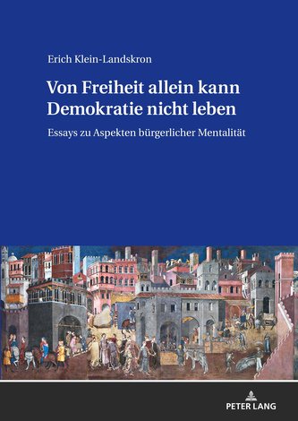 Von Freiheit allein kann Demokratie nicht leben