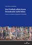 Von Freiheit allein kann Demokratie nicht leben