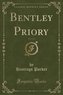 Bentley Priory, Vol. 3 of 3 (Classic Reprint)