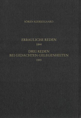 Vier erbauliche Reden 1844. Gesammelte Werke und Tagebücher. 13/14. Abt. Bd. 8