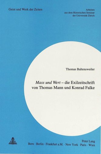 «Mass und Wert» - die Exilzeitschrift von Thomas Mann und Konrad Falke