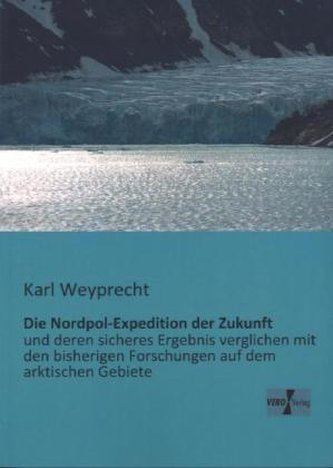 Die Nordpol-Expedition der Zukunft