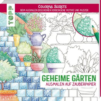 Colorful Secrets - Geheime Gärten (Ausmalen auf Zauberpapier)