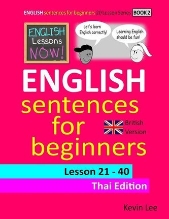 English Lessons Now! English Sentences for Beginners Lesson 21 - 40 Thai Edition (British Version)