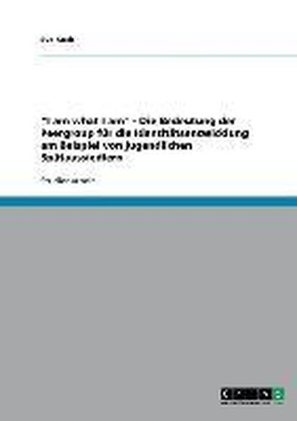 \"I am what I am\" - Die Bedeutung der Peergroup für die Identitätsentwicklung am Beispiel von jugendlichen Spätaussiedlern