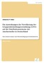 Die Auswirkungen der Novellierung der Gruppenfreistellungsverordnung (GVO) auf die Distributionssysteme der Autohersteller in De