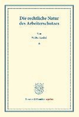 Die rechtliche Natur des Arbeiterschutzes.