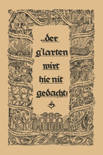 ... der g´larten wirt hie nit gedacht!